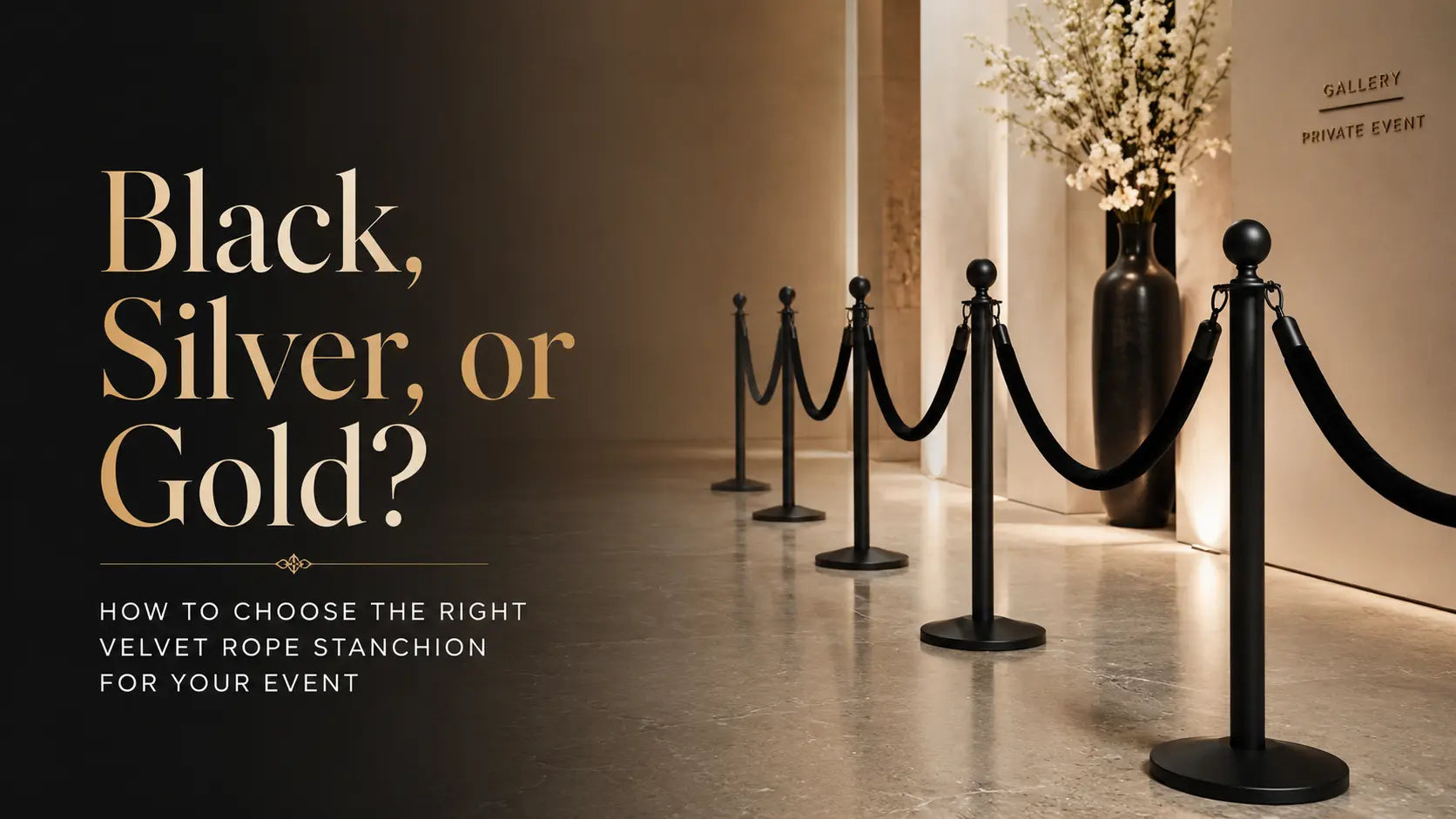 Black, Silver, or Gold? How to Choose the Right Velvet Rope Stanchion for Your Event HAUSVITA